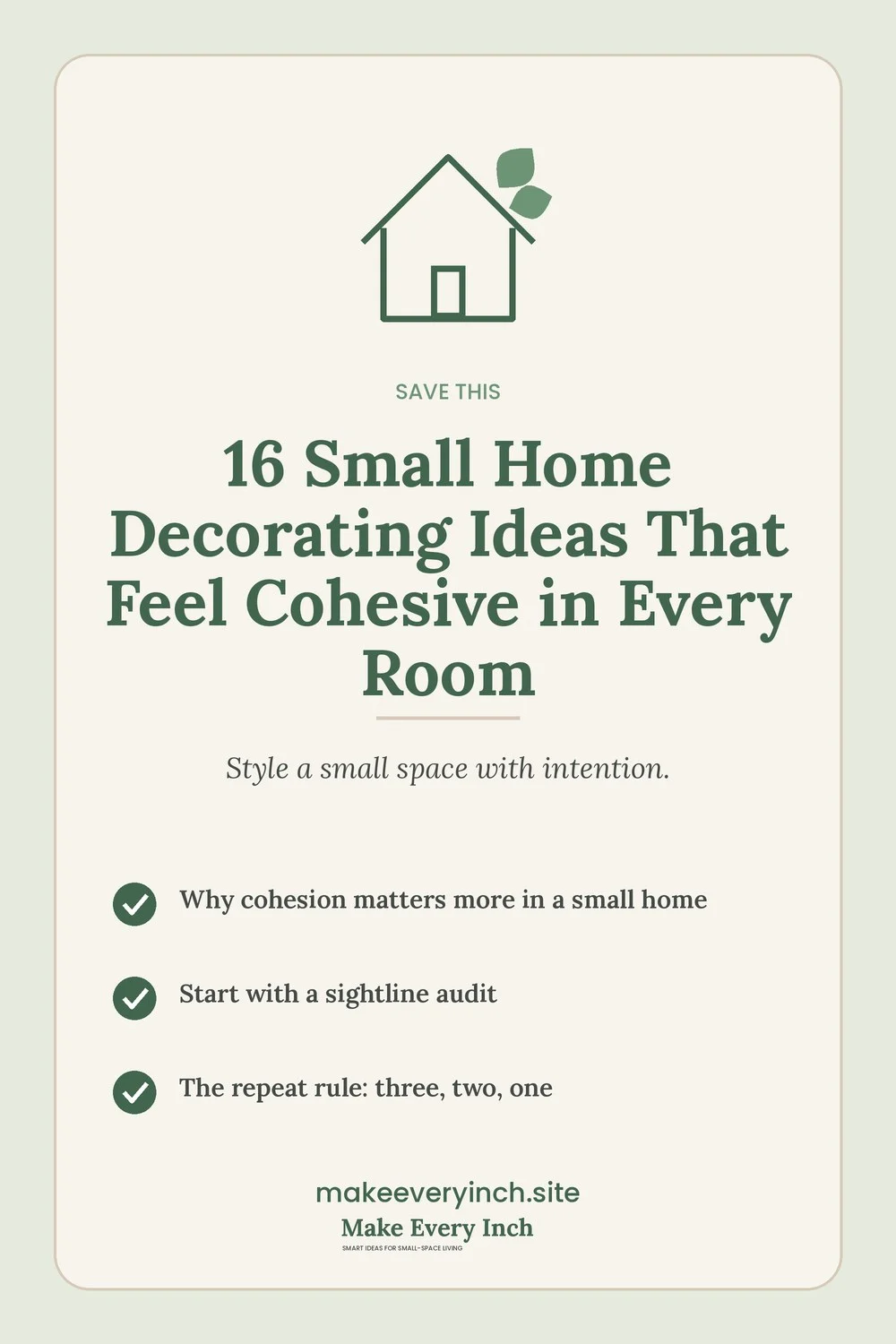 Save-this Pinterest pin with a short checklist for: 16 Small Home Decorating Ideas That Feel Cohesive in Every Room