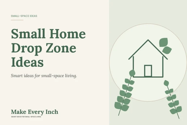 Small Home Drop Zone Ideas, Make Every Inch cover with a house and leaf illustration