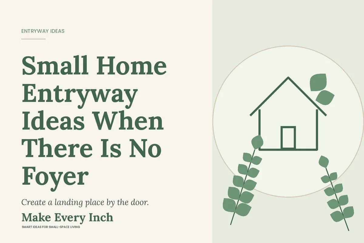 Small Home Entryway Ideas When There Is No Foyer, Make Every Inch cover with a house and leaf illustration