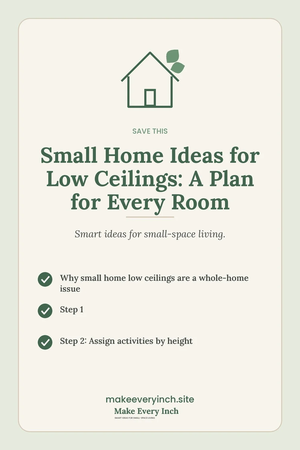 Save-this Pinterest pin with a short checklist for: Small Home Ideas for Low Ceilings