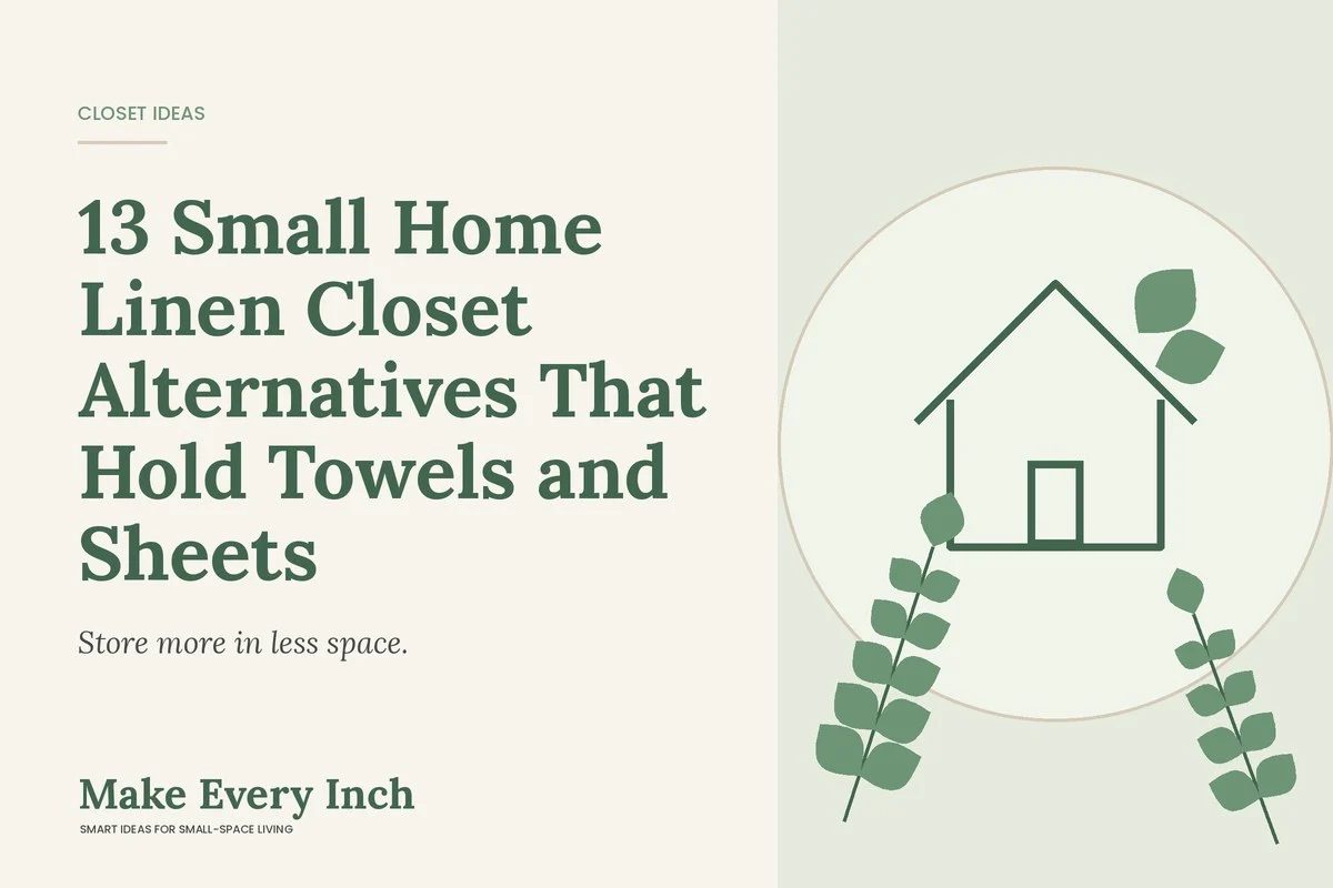 13 Small Home Linen Closet Alternatives That Hold Towels and Sheets, Make Every Inch cover with a house and leaf illustration