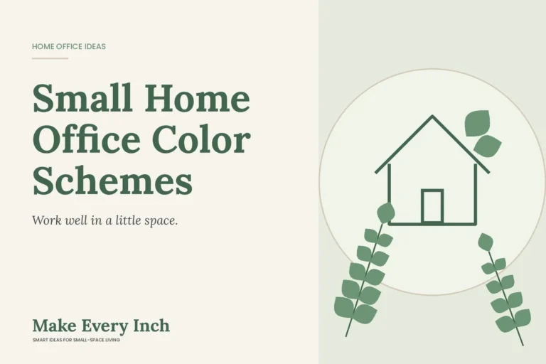 Small Home Office Color Schemes, Make Every Inch cover with a house and leaf illustration