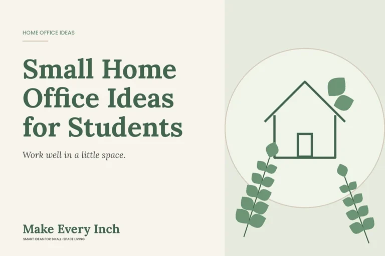 Small Home Office Ideas for Students, Make Every Inch cover with a house and leaf illustration
