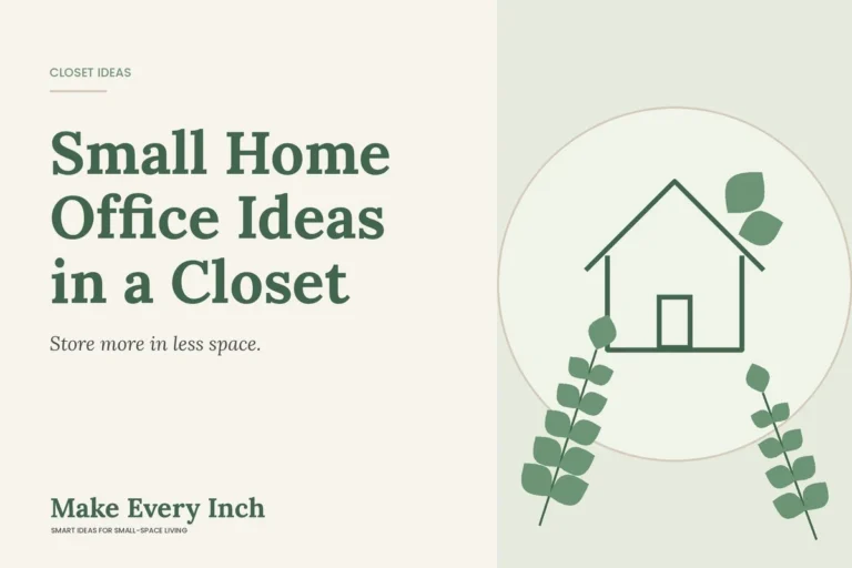 Small Home Office Ideas in a Closet, Make Every Inch cover with a house and leaf illustration