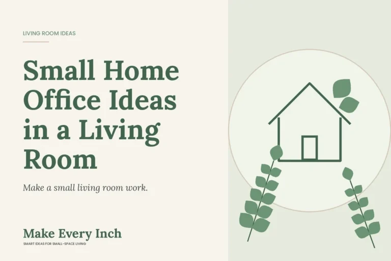 Small Home Office Ideas in a Living Room, Make Every Inch cover with a house and leaf illustration