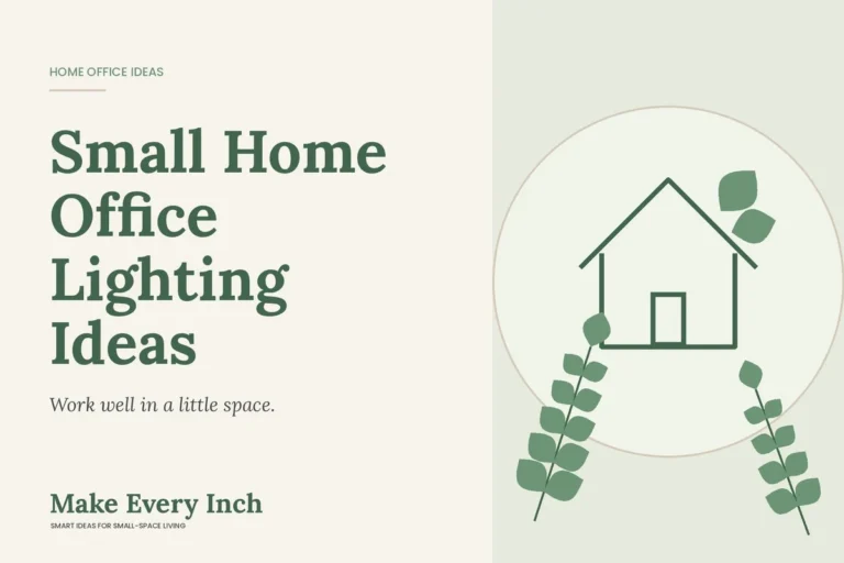 Small Home Office Lighting Ideas, Make Every Inch cover with a house and leaf illustration