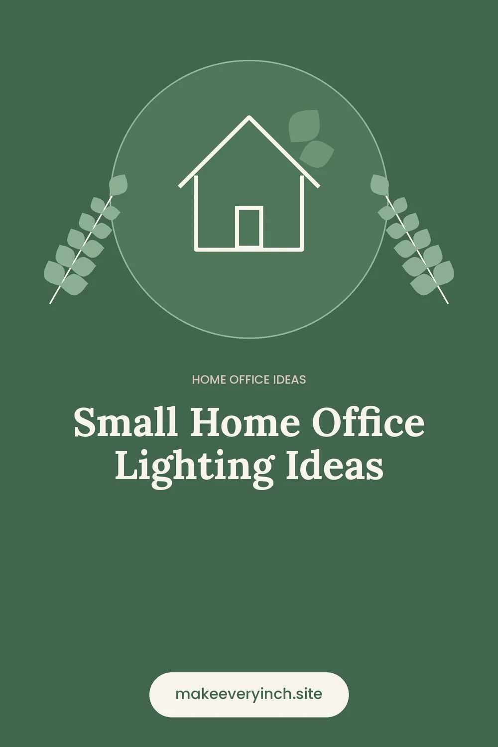 Pinterest pin: Small Home Office Lighting Ideas, with a house and leaf illustration