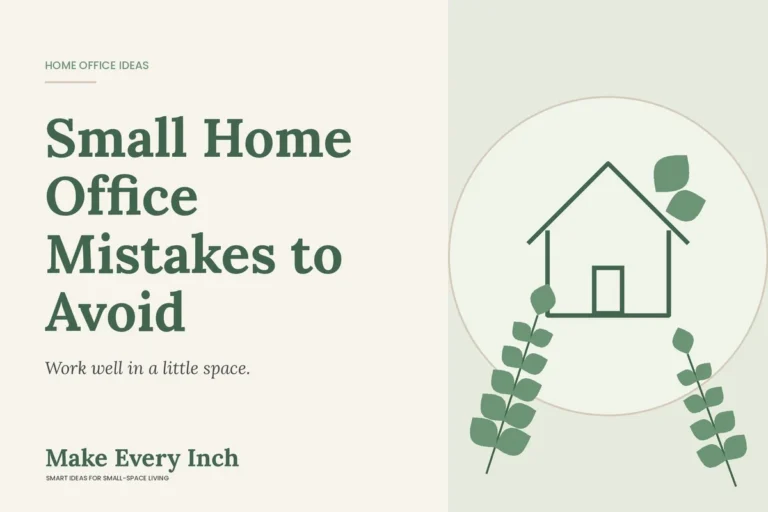 Small Home Office Mistakes to Avoid, Make Every Inch cover with a house and leaf illustration