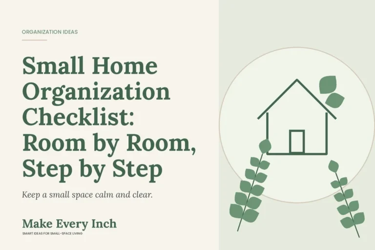 Small Home Organization Checklist: Room by Room, Step by Step, Make Every Inch cover with a house and leaf illustration