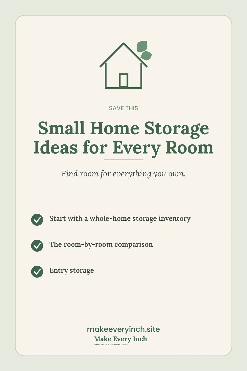 Save-this Pinterest pin with a short checklist for: Small Home Storage Ideas for Every Room