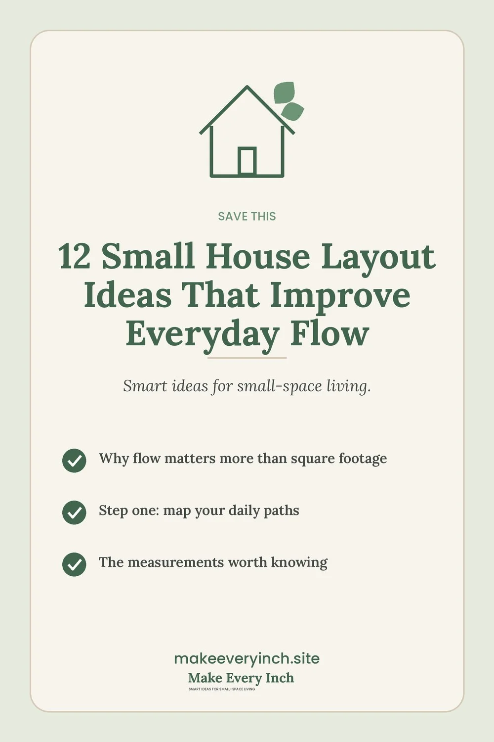 Save-this Pinterest pin with a short checklist for: 12 Small House Layout Ideas That Improve Everyday Flow