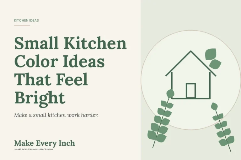 Small Kitchen Color Ideas That Feel Bright, Make Every Inch cover with a house and leaf illustration