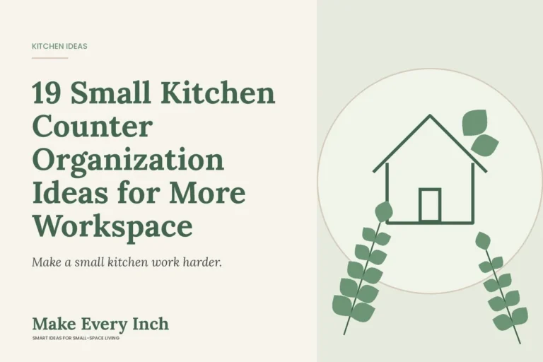 19 Small Kitchen Counter Organization Ideas for More Workspace, Make Every Inch cover with a house and leaf illustration