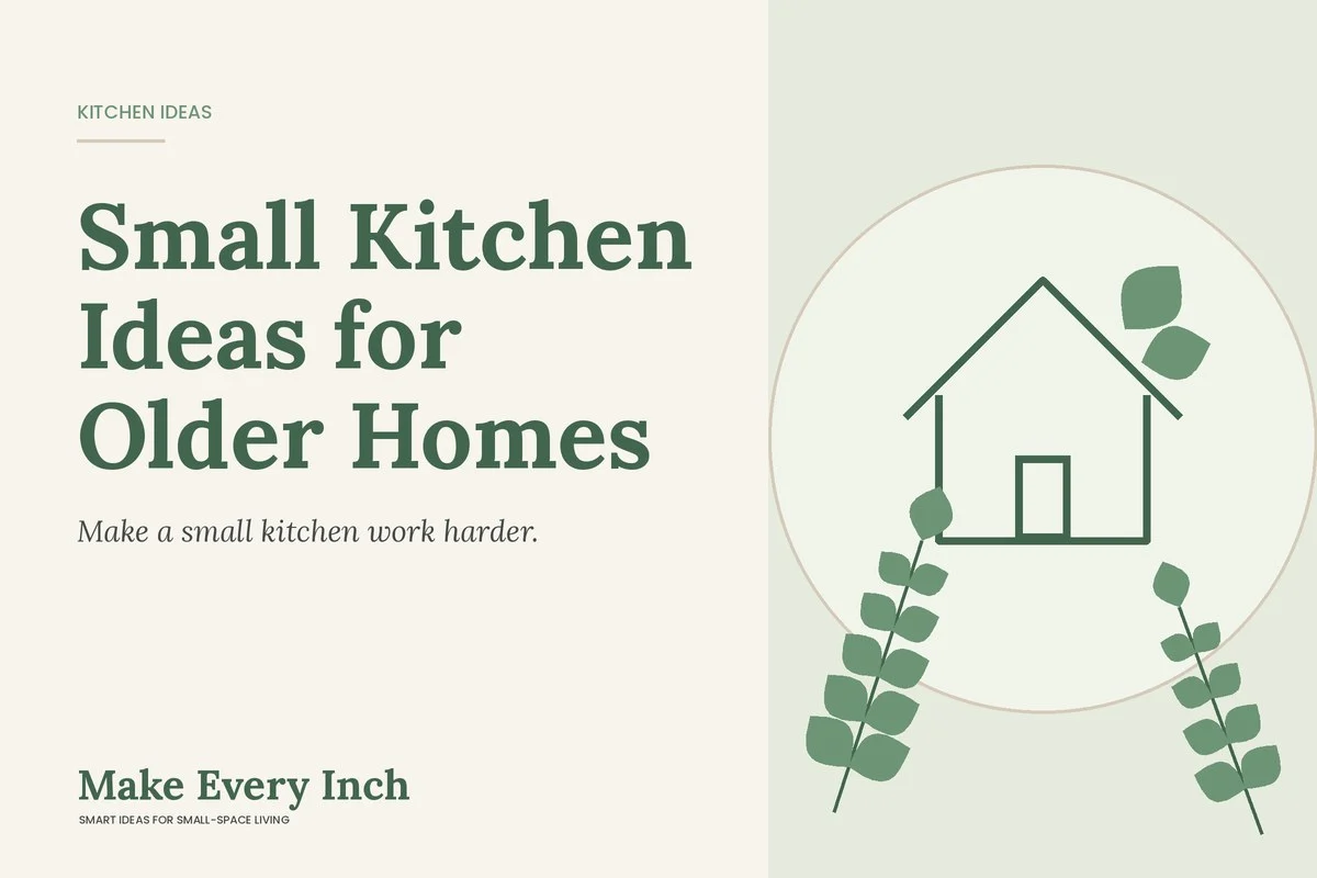 Small Kitchen Ideas for Older Homes, Make Every Inch cover with a house and leaf illustration