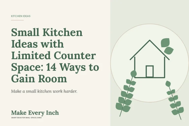 Small Kitchen Ideas with Limited Counter Space: 14 Ways to Gain Room, Make Every Inch cover with a house and leaf illustration