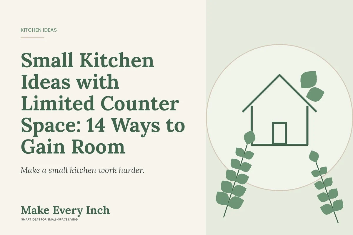 Small Kitchen Ideas with Limited Counter Space: 14 Ways to Gain Room, Make Every Inch cover with a house and leaf illustration