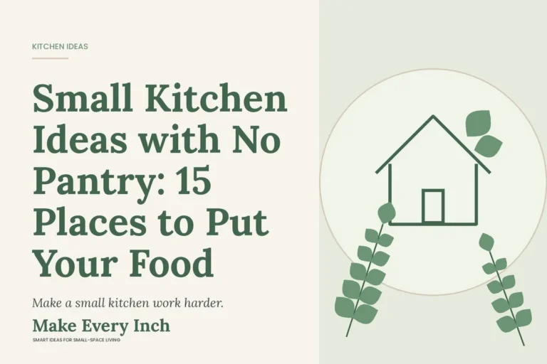 Small Kitchen Ideas with No Pantry: 15 Places to Put Your Food, Make Every Inch cover with a house and leaf illustration