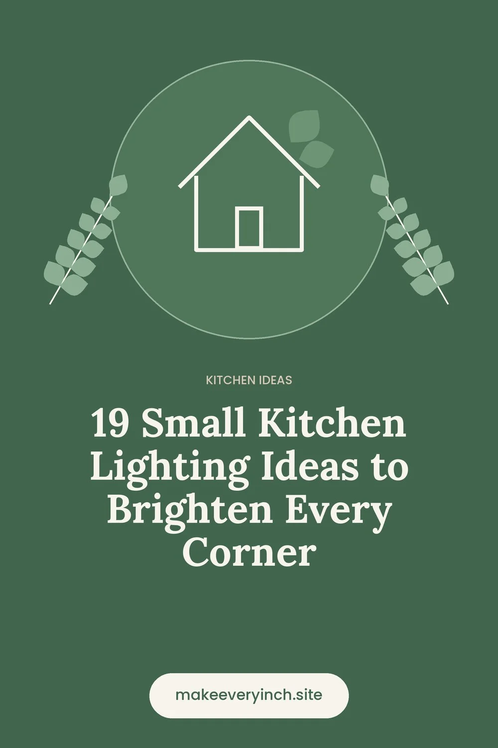 Pinterest pin: 19 Small Kitchen Lighting Ideas to Brighten Every Corner, with a house and leaf illustration