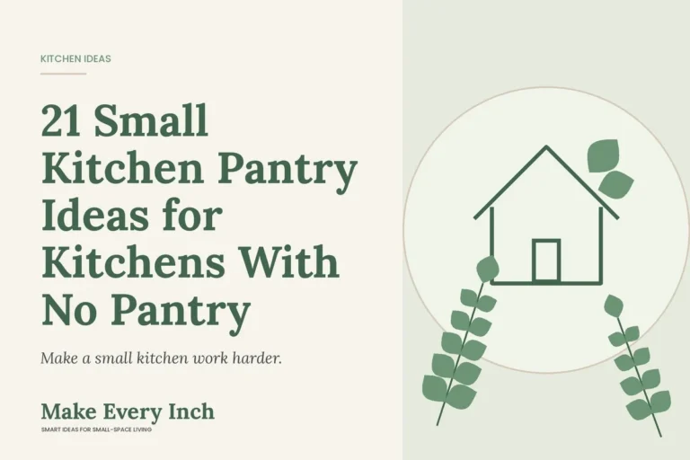 21 Small Kitchen Pantry Ideas for Kitchens With No Pantry, Make Every Inch cover with a house and leaf illustration