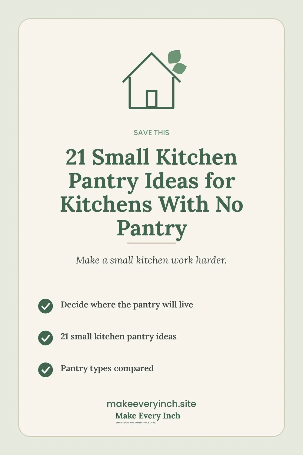 Save-this Pinterest pin with a short checklist for: 21 Small Kitchen Pantry Ideas for Kitchens With No Pantry