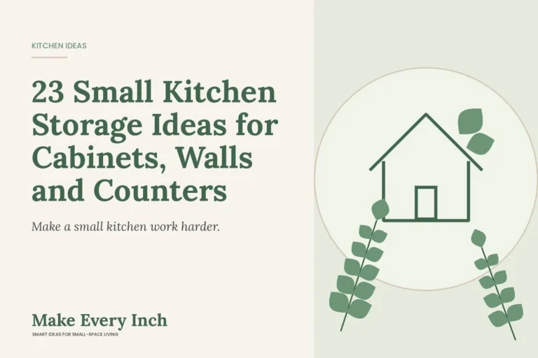 23 Small Kitchen Storage Ideas for Cabinets, Walls and Counters, Make Every Inch cover with a house and leaf illustration