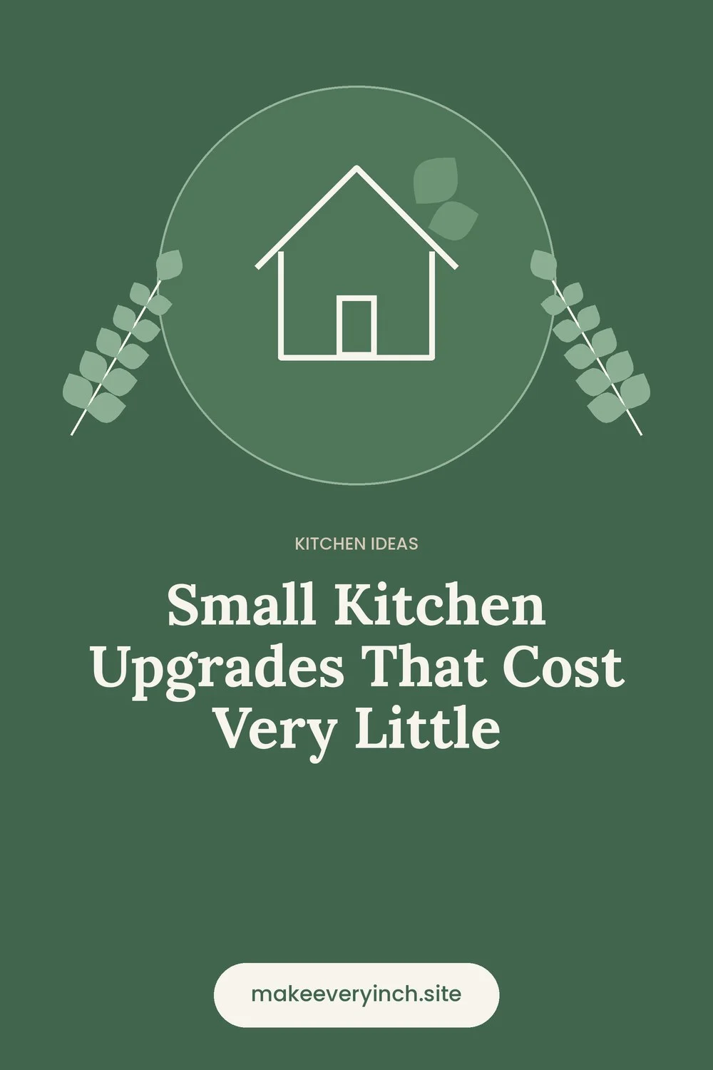 Pinterest pin: Small Kitchen Upgrades That Cost Very Little, with a house and leaf illustration