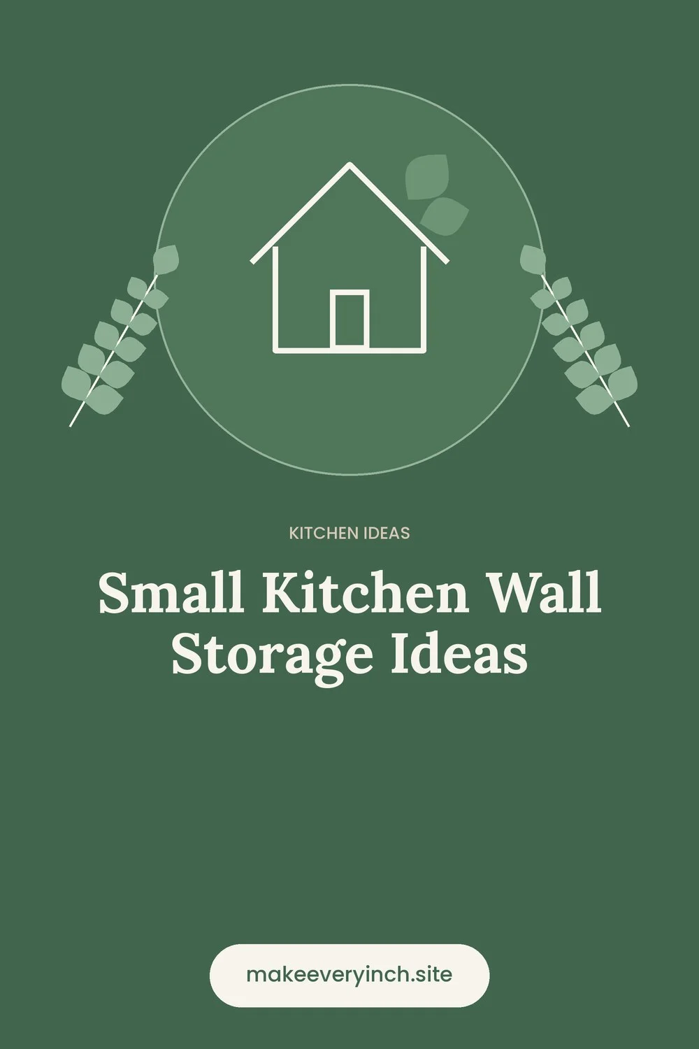 Pinterest pin: Small Kitchen Wall Storage Ideas, with a house and leaf illustration