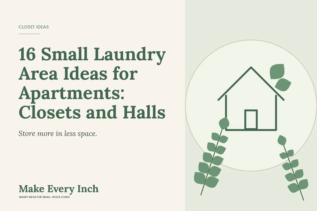 16 Small Laundry Area Ideas for Apartments: Closets and Halls, Make Every Inch cover with a house and leaf illustration
