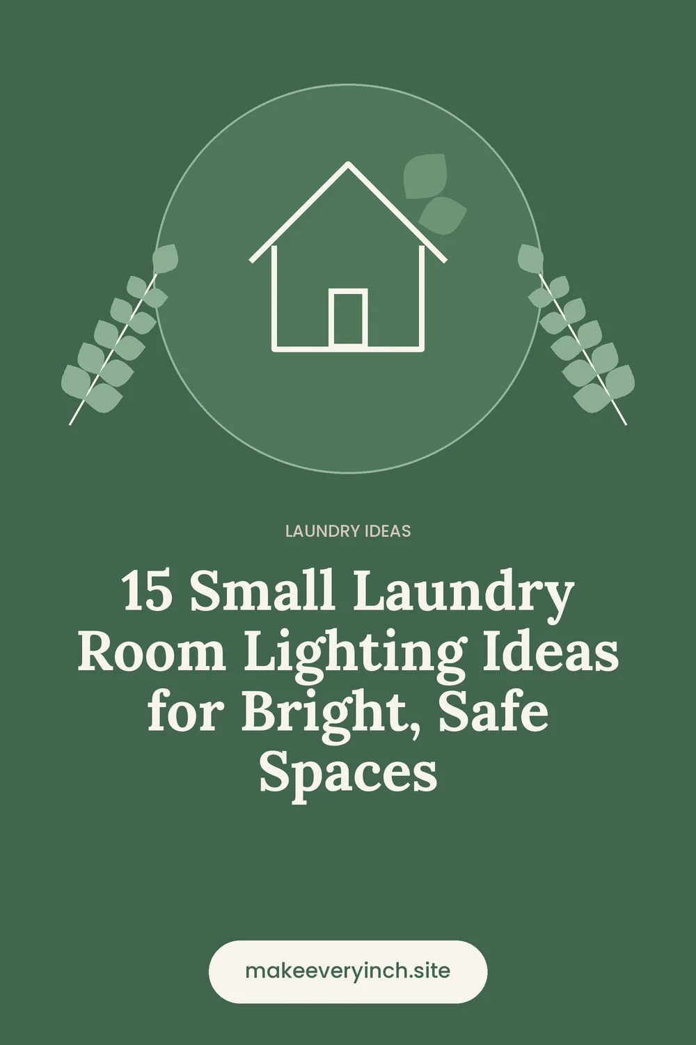 Pinterest pin: 15 Small Laundry Room Lighting Ideas for Bright, Safe Spaces, with a house and leaf illustration