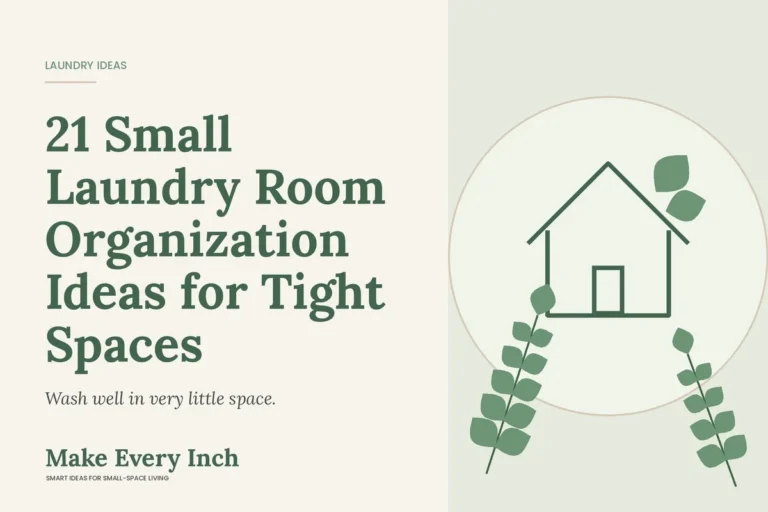 21 Small Laundry Room Organization Ideas for Tight Spaces, Make Every Inch cover with a house and leaf illustration