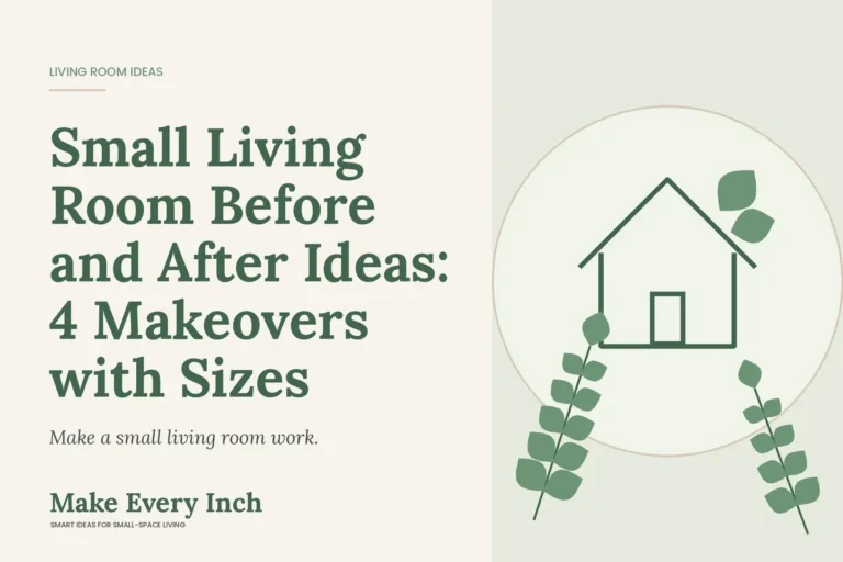 Small Living Room Before and After Ideas: 4 Makeovers with Sizes, Make Every Inch cover with a house and leaf illustration