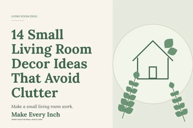 14 Small Living Room Decor Ideas That Avoid Clutter, Make Every Inch cover with a house and leaf illustration