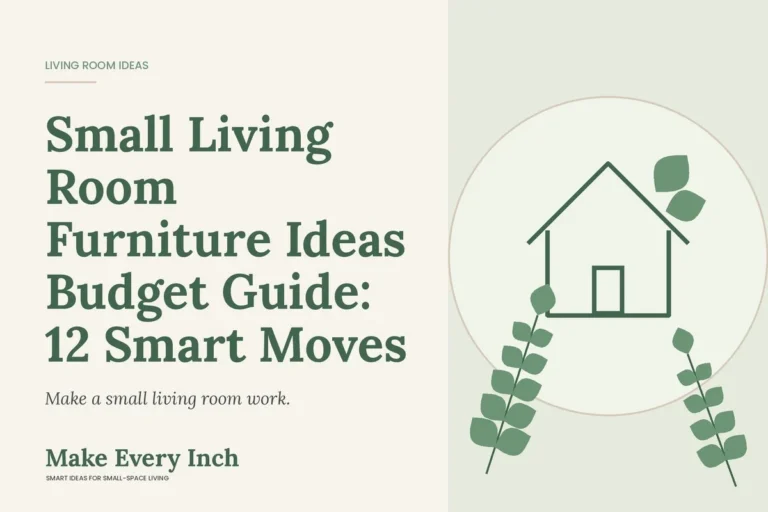 Small Living Room Furniture Ideas Budget Guide: 12 Smart Moves, Make Every Inch cover with a house and leaf illustration