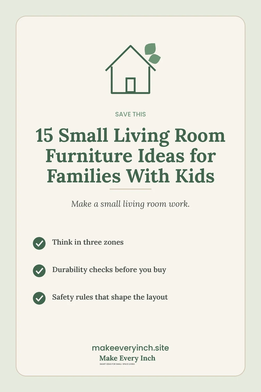 Save-this Pinterest pin with a short checklist for: 15 Small Living Room Furniture Ideas for Families With Kids