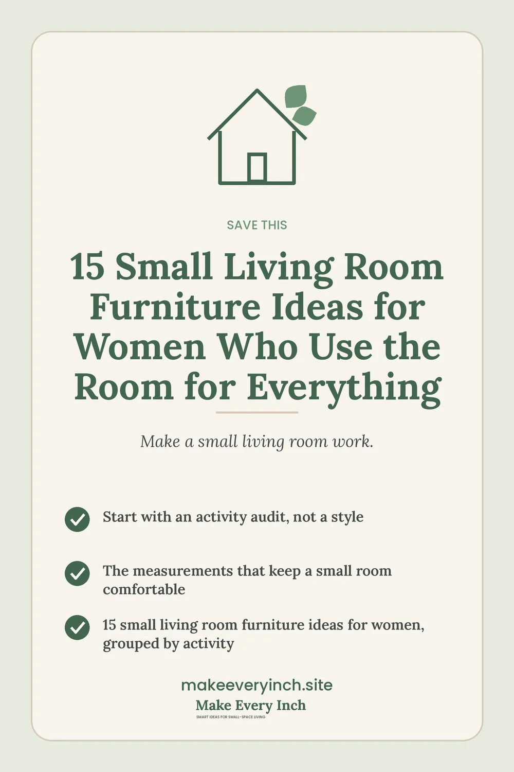 Save-this Pinterest pin with a short checklist for: 15 Small Living Room Furniture Ideas for Women Who Use the Room for Everything