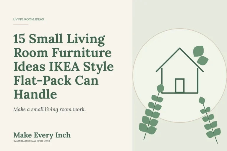 15 Small Living Room Furniture Ideas IKEA Style Flat-Pack Can Handle, Make Every Inch cover with a house and leaf illustration