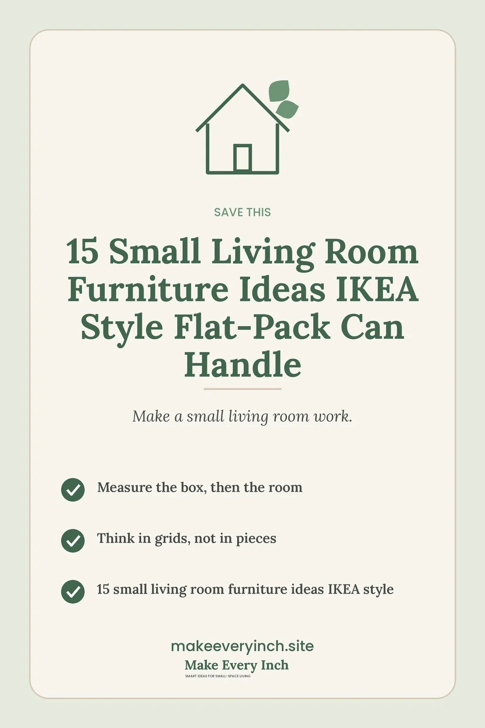 Save-this Pinterest pin with a short checklist for: 15 Small Living Room Furniture Ideas IKEA Style Flat-Pack Can Handle