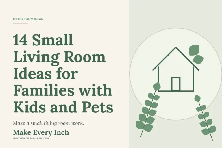 14 Small Living Room Ideas for Families with Kids and Pets, Make Every Inch cover with a house and leaf illustration