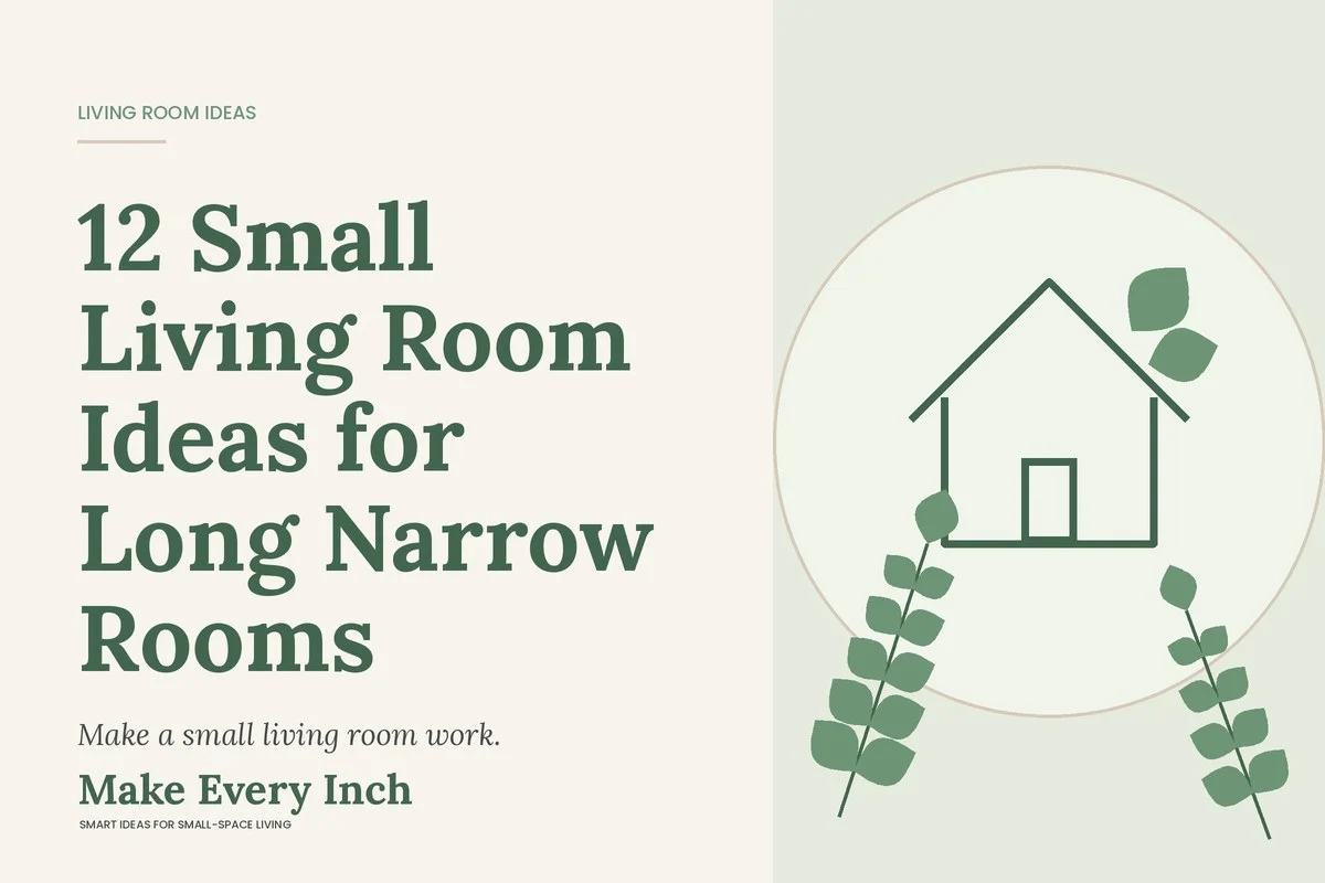 12 Small Living Room Ideas for Long Narrow Rooms, Make Every Inch cover with a house and leaf illustration