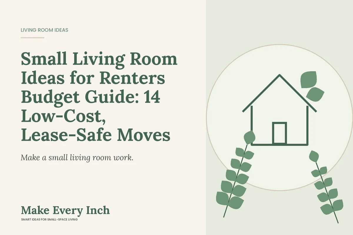 Small Living Room Ideas for Renters Budget Guide: 14 Low-Cost, Lease-Safe Moves, Make Every Inch cover with a house and leaf illustration