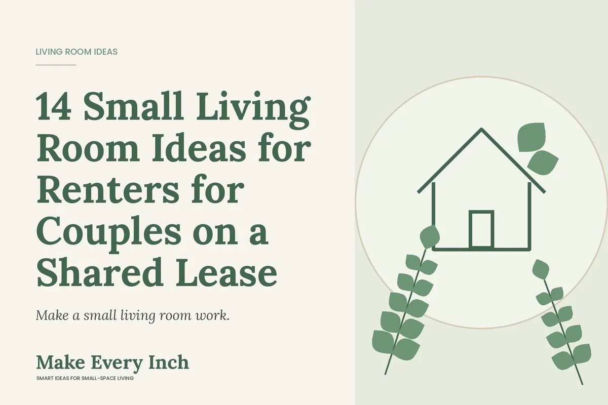 14 Small Living Room Ideas for Renters for Couples on a Shared Lease, Make Every Inch cover with a house and leaf illustration