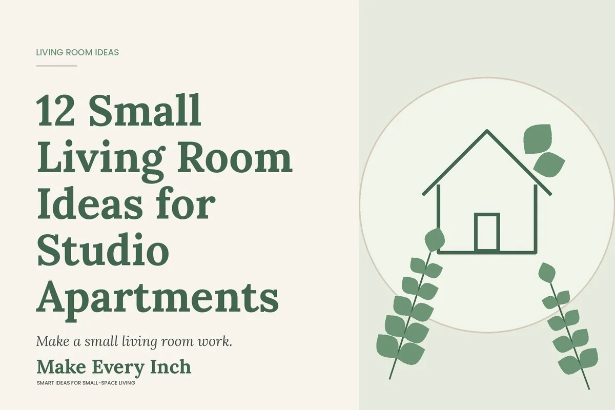 12 Small Living Room Ideas for Studio Apartments, Make Every Inch cover with a house and leaf illustration
