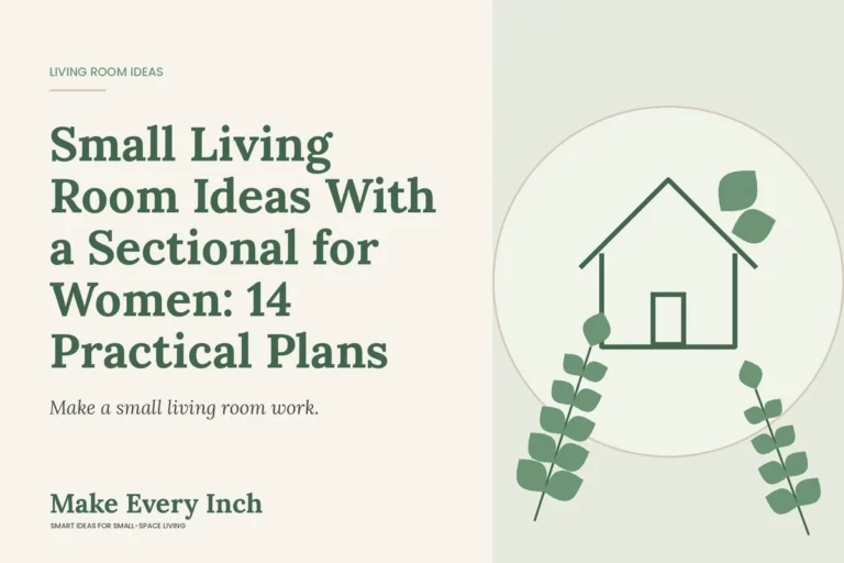 Small Living Room Ideas With a Sectional for Women: 14 Practical Plans, Make Every Inch cover with a house and leaf illustration