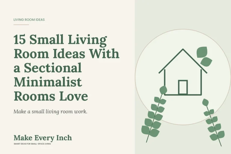 15 Small Living Room Ideas With a Sectional Minimalist Rooms Love, Make Every Inch cover with a house and leaf illustration