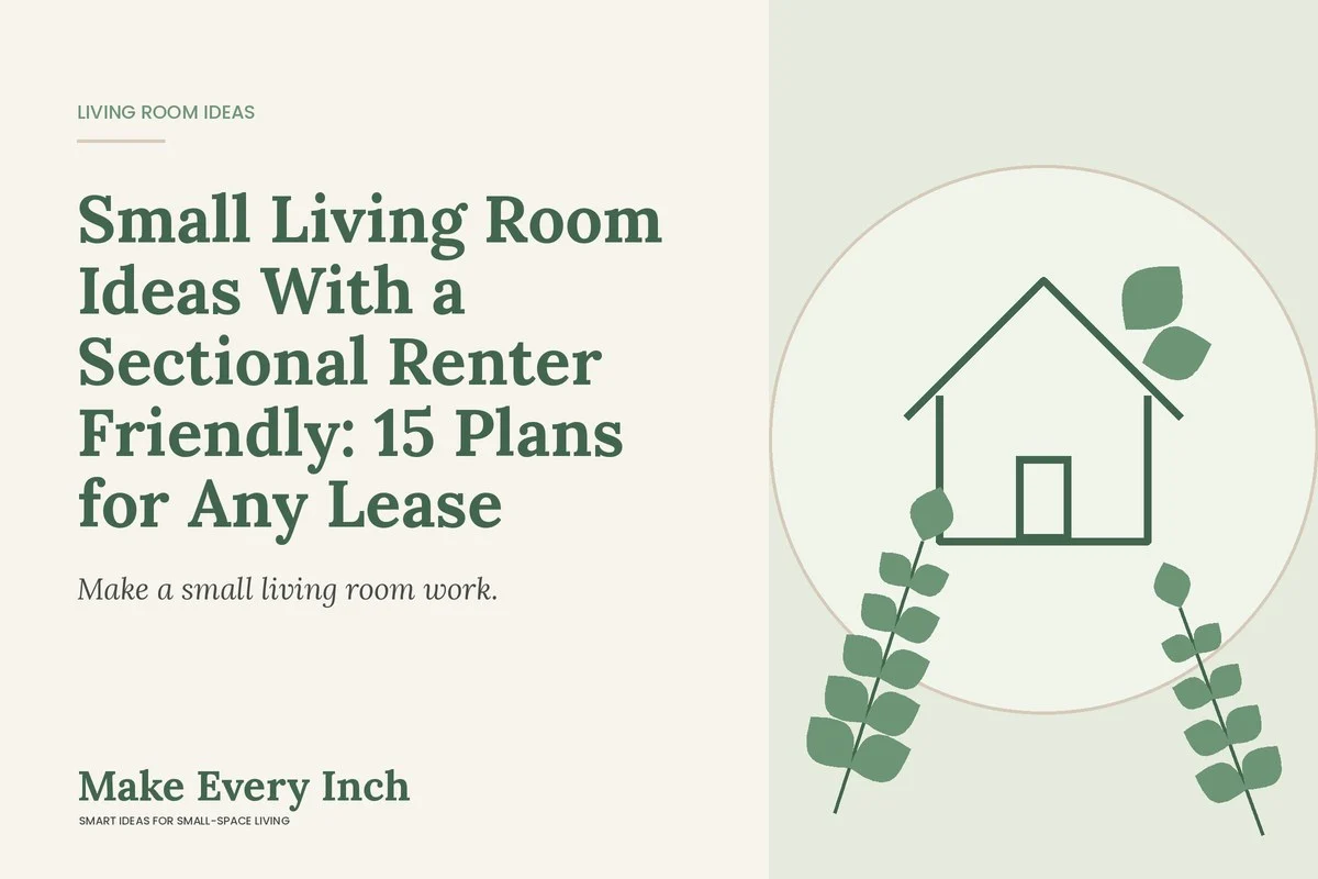 Small Living Room Ideas With a Sectional Renter Friendly: 15 Plans for Any Lease, Make Every Inch cover with a house and leaf illustration