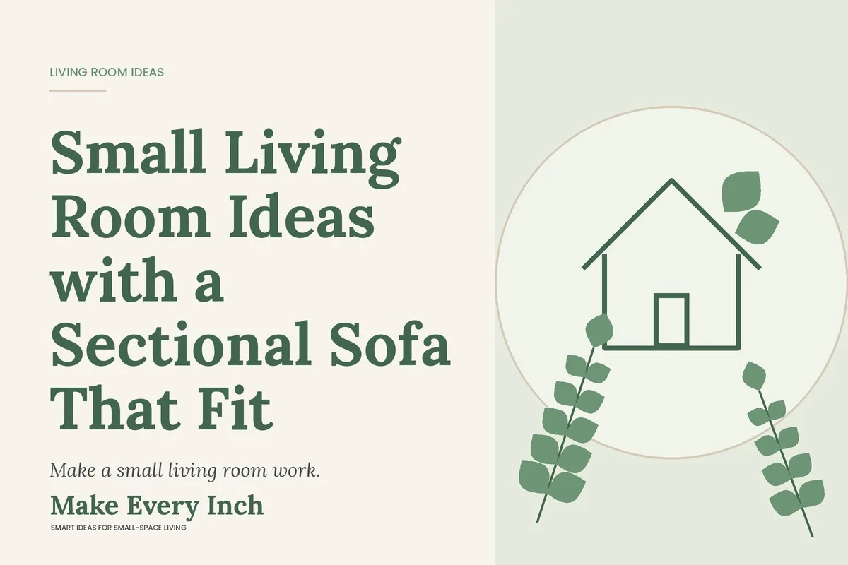 Small Living Room Ideas with a Sectional Sofa That Fit, Make Every Inch cover with a house and leaf illustration