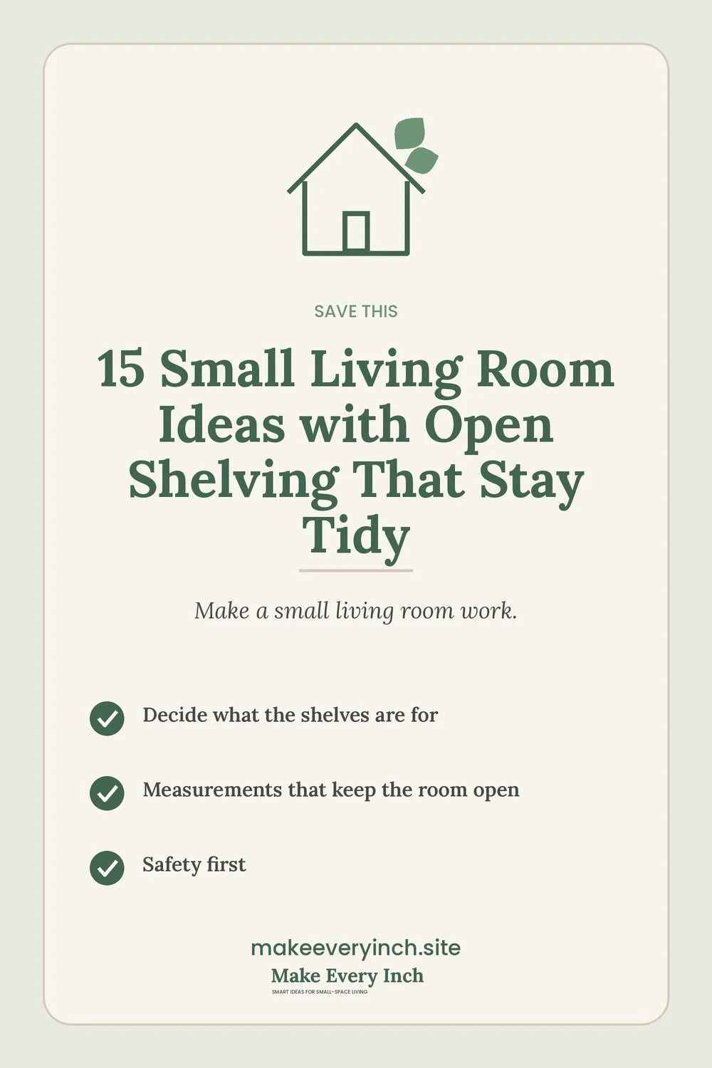Save-this Pinterest pin with a short checklist for: 15 Small Living Room Ideas with Open Shelving That Stay Tidy