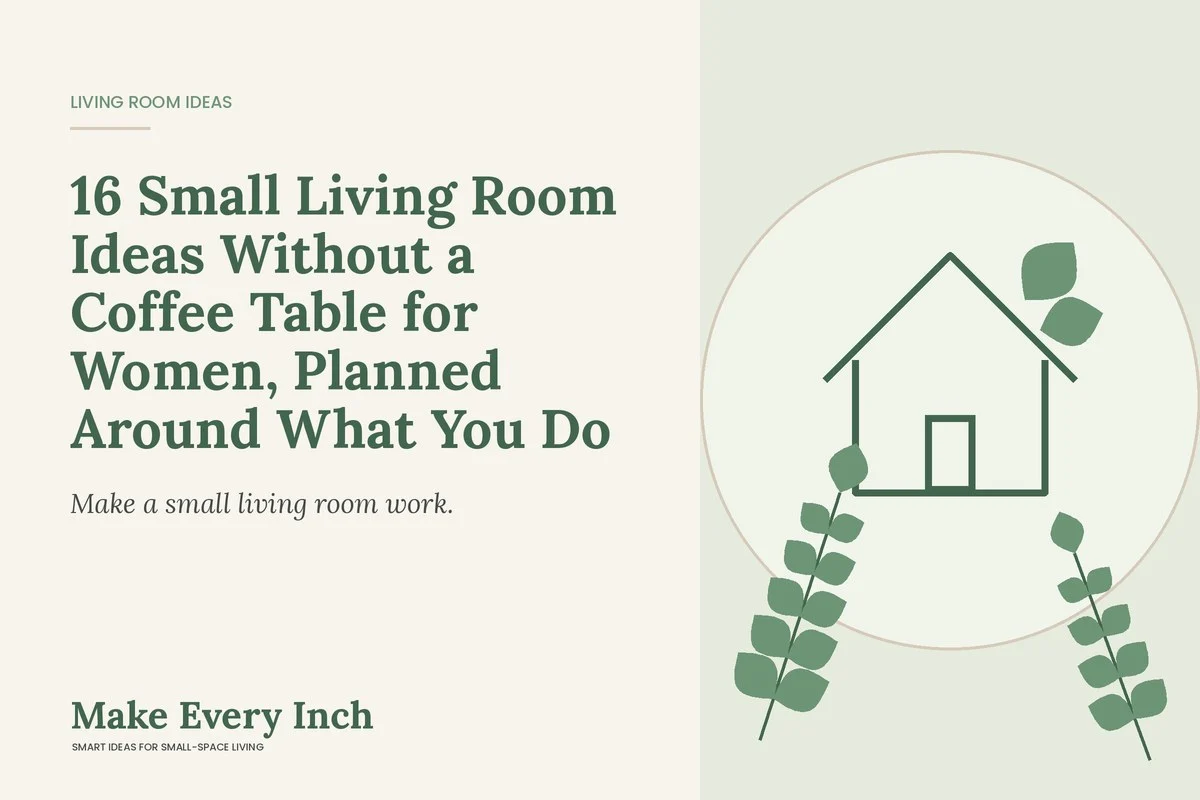 16 Small Living Room Ideas Without a Coffee Table for Women, Planned Around What You Do, Make Every Inch cover with a house and leaf illustration