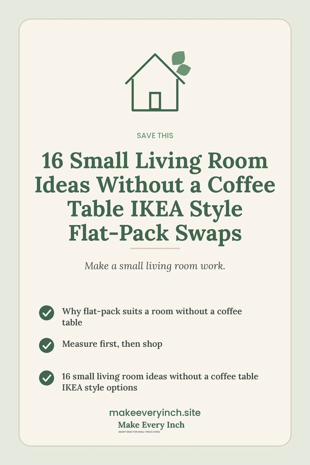 Save-this Pinterest pin with a short checklist for: 16 Small Living Room Ideas Without a Coffee Table IKEA Style Flat-Pack Swaps