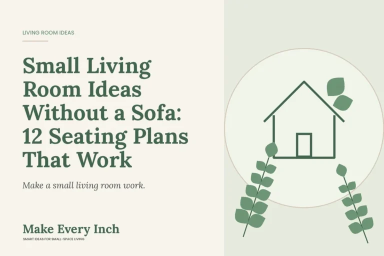 Small Living Room Ideas Without a Sofa: 12 Seating Plans That Work, Make Every Inch cover with a house and leaf illustration